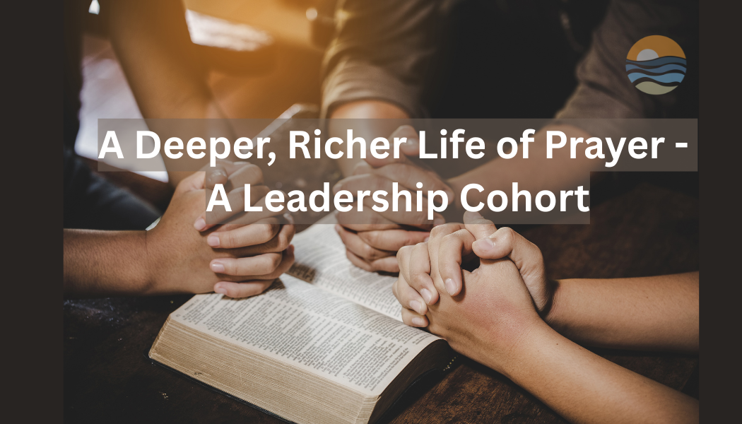 A Deeper Richer Prayer LIfe